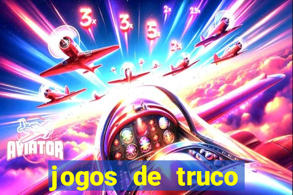 jogos de truco valendo dinheiro